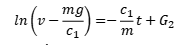 ln{v-(mg/c1)}=-(c1/m)t+G2