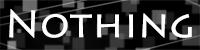  ｜Nothing｜