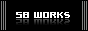 58 WORKS