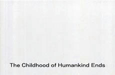 The Childhood of Humankind Ends