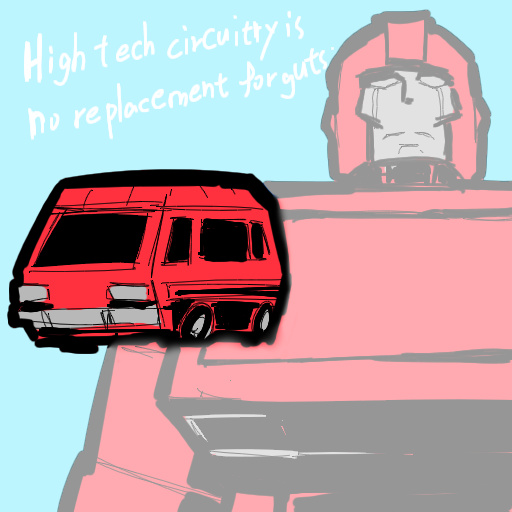 High tech circuitry is no replacement for guts.