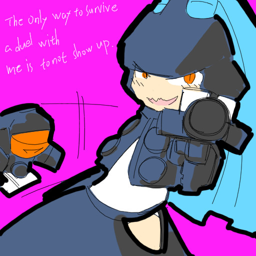 The only way to survive a duel with me is to not show up.